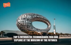 Museum of the Future tickets