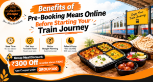 Pre-Booking Meals Online Before Starting Your Train Journey